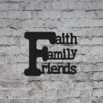 faith,family, friends